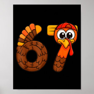 Funny 67 Thanksgiving Turkey Six Seven Meme Boys K Poster