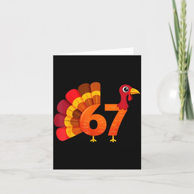 Funny 67 Turkey Meme Thanksgiving Humor Design  Card (Front)