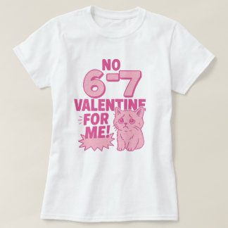 Funny 67 valentine cat T-Shirt