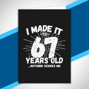 Funny 67th Birthday Quote Sarcastic 67 Year Old Card