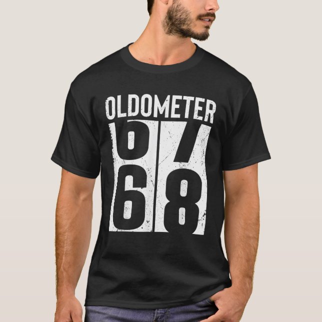 Funny 68 Years Old 68th Birthday Odometer Oldomete T-Shirt (Front)
