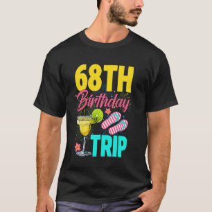 Funny 68th Birthday Trip Margarita Lovers Summer V T-Shirt