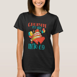 Funny 69 Birthday Cruise Celebration Cuisin My Way T-Shirt