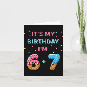 Funny 6 7 13th Birthday - 13th Birthday Six Seven Card