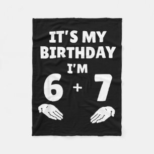 Funny 6 7 13th Birthday - 13th Birthday Six Seven  Fleece Blanket