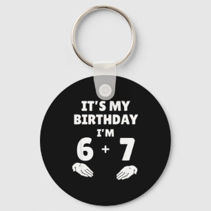 Funny 6 7 13th Birthday - 13th Birthday Six Seven Key Ring