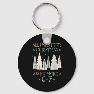 Funny 6-7 67 Six Seven Christmas Wish For Teachers Key Ring