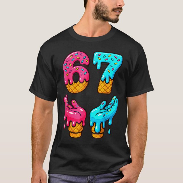 Funny 6 7 67 Six Seven Meme  T-Shirt (Front)