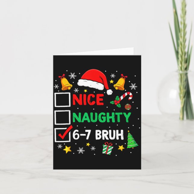 Funny 6-7 Bruh Christmas Checklist Cute Naughty Ni Card (Front)