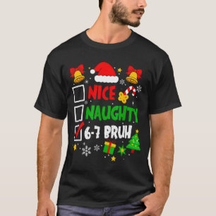 Funny 6-7 Bruh Christmas Checklist Cute Naughty Ni T-Shirt