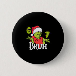 Funny 6 7 Bruh Merry Christmas Santa 67 Meme Men W Cm Round Badge