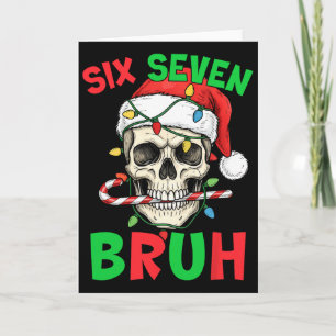 Funny 6 7 Christmas 67 Six Seven Bruh Christmas 67 Card