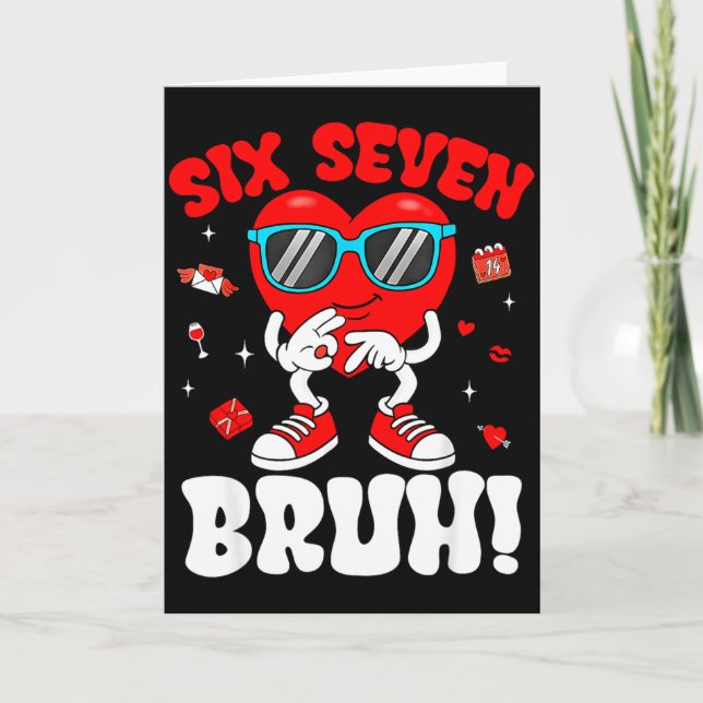 Funny 6 7 Meme 67 Six Seven Bruh Valentine Heart M Card (Front)
