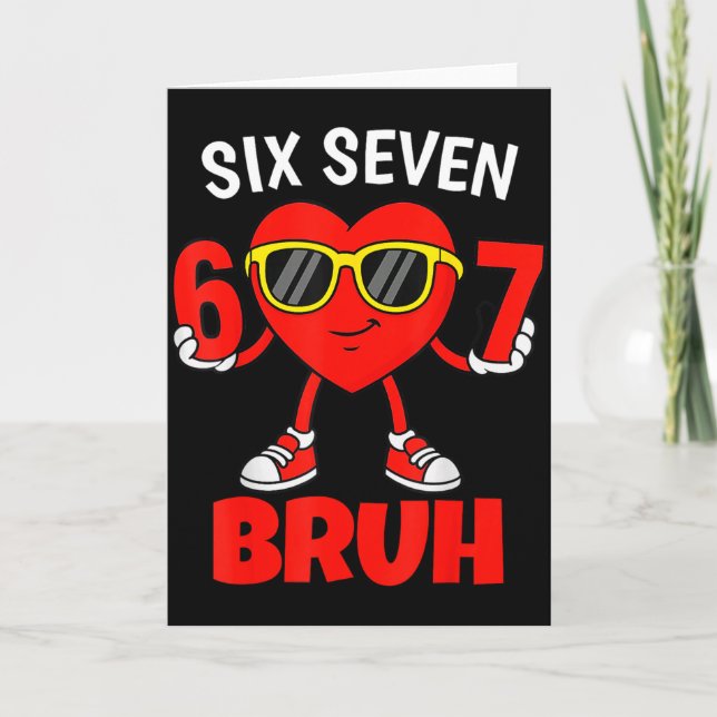 Funny 6 7 Meme 67 Six Seven Bruh Valentine Heart M Card (Front)