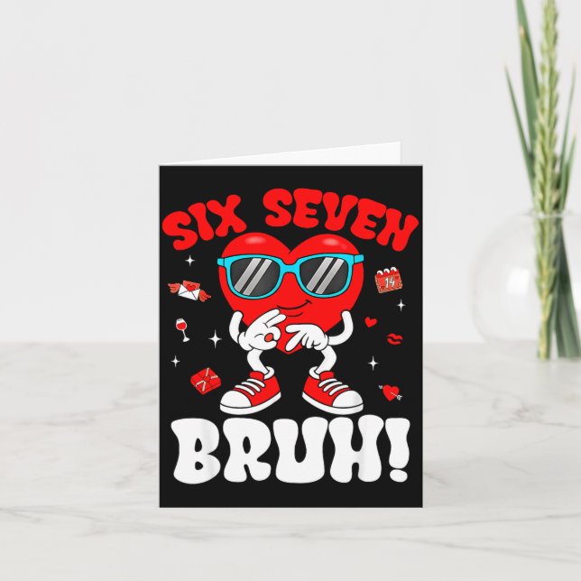 Funny 6 7 Meme 67 Six Seven Bruh Valentine Heart M Card (Front)