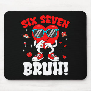 Funny 6 7 Meme 67 Six Seven Bruh Valentine Heart M Mouse Mat