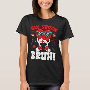 Funny 6 7 Meme 67 Six Seven Bruh Valentine Heart M T-Shirt