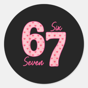 Funny 6 7 Meme Heart Gen Alpha Six Seven 67 Valent Classic Round Sticker