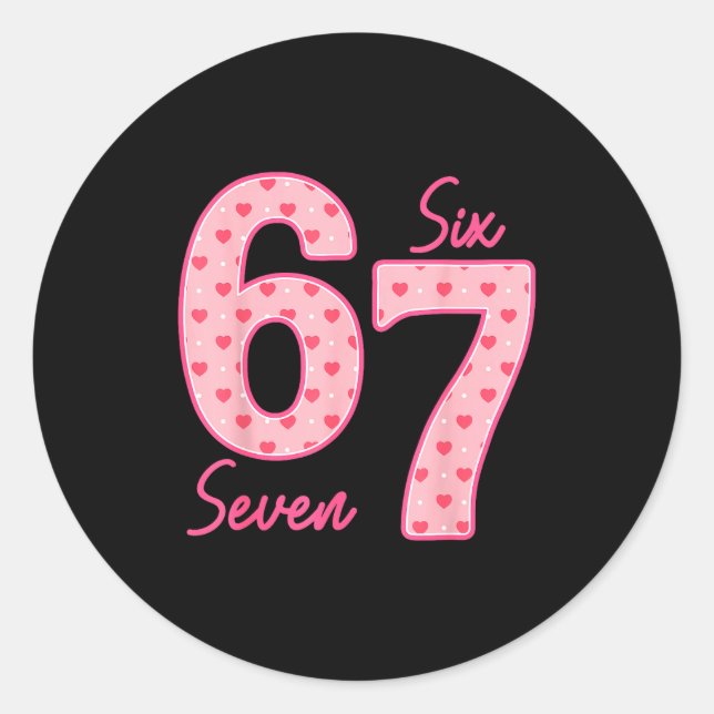 Funny 6 7 Meme Heart Gen Alpha Six Seven 67 Valent Classic Round Sticker (Front)