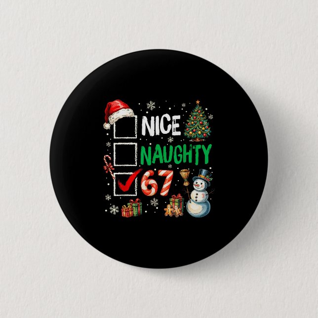 Funny 6-7 Meme Nice Naughty 67 Christmas Brain Rot 6 Cm Round Badge (Front)