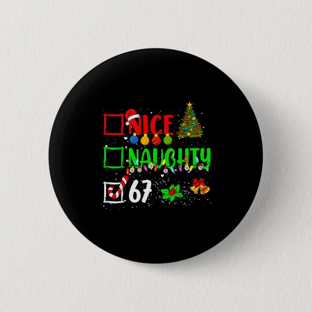 Funny 6-7 Meme Nice Naughty 67 Christmas Brain Rot 6 Cm Round Badge (Front)
