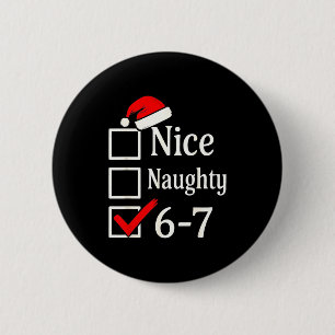 Funny 6-7 Meme Nice Naughty 67 Christmas Brain Rot 6 Cm Round Badge