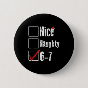 Funny 6-7 Meme Nice Naughty 67 Christmas Brain Rot 6 Cm Round Badge