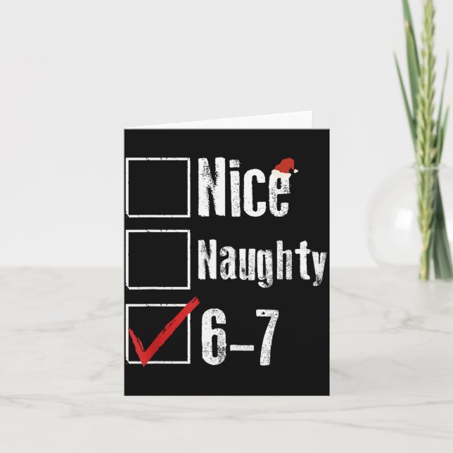 Funny 6-7 Meme Nice Naughty 67 Christmas Brain Rot Card (Front)