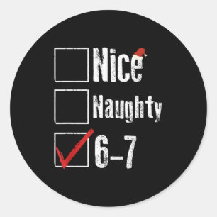 Funny 6-7 Meme Nice Naughty 67 Christmas Brain Rot Classic Round Sticker