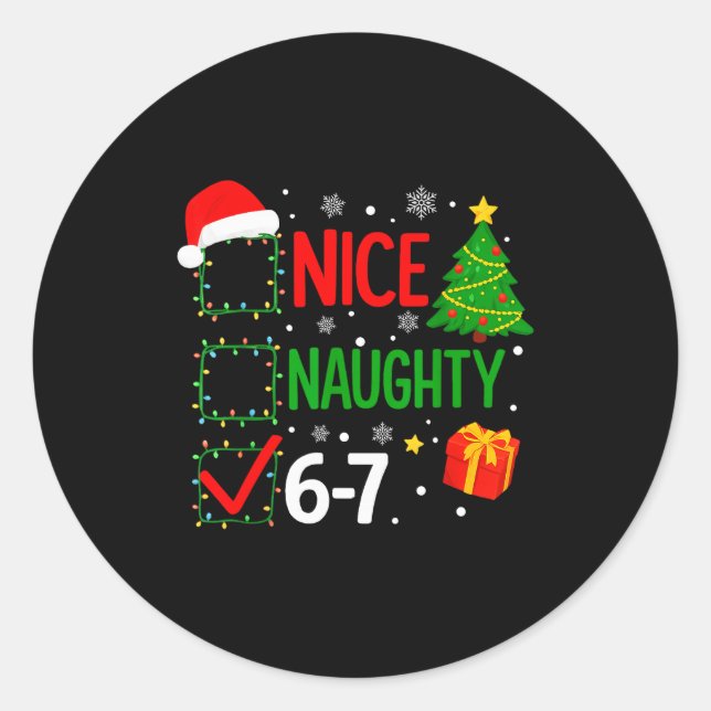 Funny 6-7 Meme Nice Naughty 67 Christmas Brain Rot Classic Round Sticker (Front)