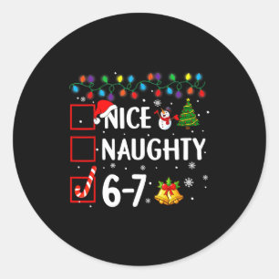 Funny 6-7 Meme Nice Naughty 67 Christmas Brain Rot Classic Round Sticker