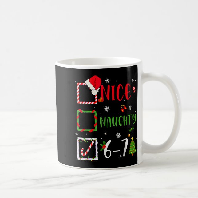 Funny 6-7 Meme Nice Naughty 67 Christmas Brain Rot Coffee Mug (Right)