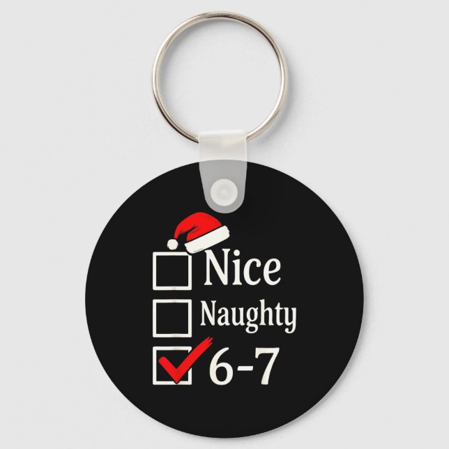 Funny 6-7 Meme Nice Naughty 67 Christmas Brain Rot Key Ring (Front)