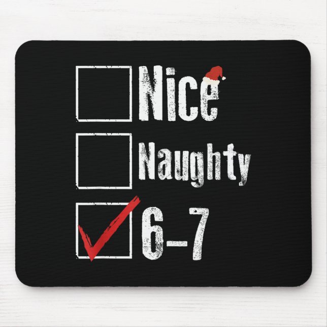 Funny 6-7 Meme Nice Naughty 67 Christmas Brain Rot Mouse Mat (Front)