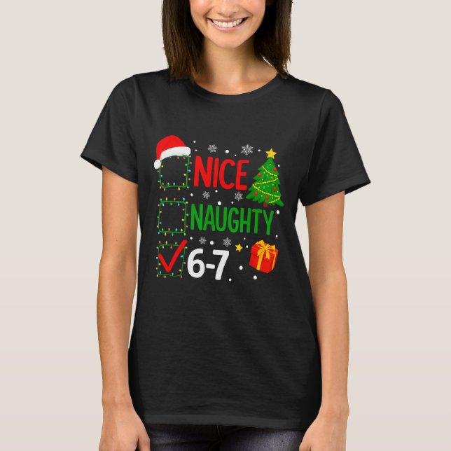 Funny 6-7 Meme Nice Naughty 67 Christmas Brain Rot T-Shirt (Front)