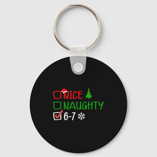 Funny 6-7 Meme Nice Naughty Christmas Brain Rot Gr Key Ring (Front)
