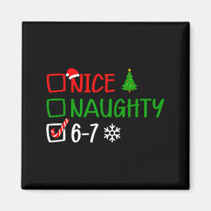 Funny 6-7 Meme Nice Naughty Christmas Brain Rot Gr Magnet