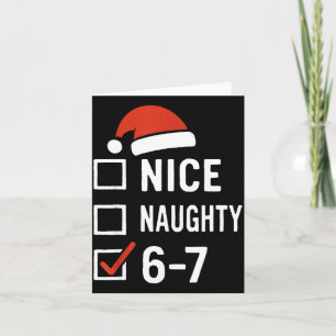 Funny 6-7 Meme Nice Naughty Christmas, Six Seven C Card