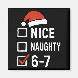 Funny 6-7 Meme Nice Naughty Christmas, Six Seven C Magnet