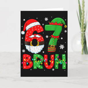 Funny 6 7 Six Seven Bruh Meme Christmas Santa Elf Card