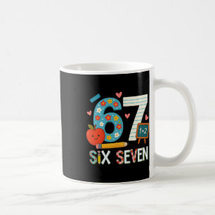 Funny 6 7 Six Seven Meme 67 Teacher For Men Women Coffee Mug