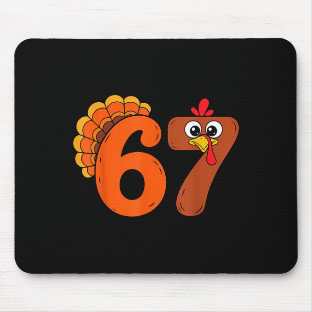 Funny 6 7 Six Seven Meme Thanksgiving Turkey Holid Mouse Mat (Front)