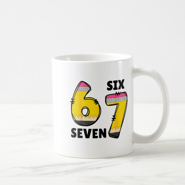 Funny 6 7 Six Seven Pencil Teacher Middle High Sch Coffee Mug (Right)