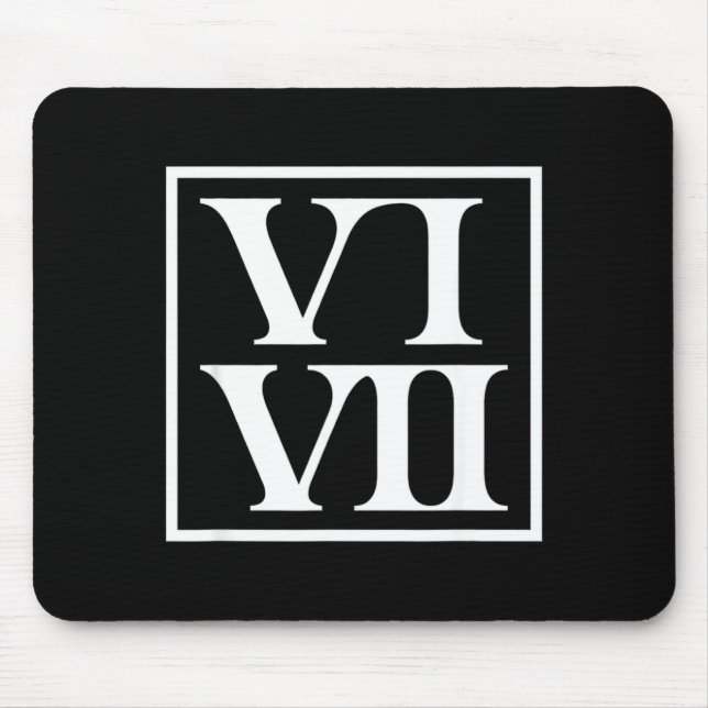 Funny 6 7 Six Seven Roman Numerals Meme Teachers F Mouse Mat (Front)