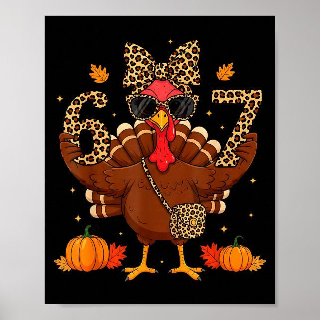 Funny 6 7 Thanksgiving Leopard Bow Turkey Six Seve Poster (Front)
