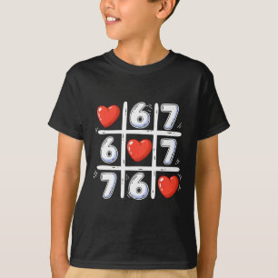 Funny 6 7 Tic Tac Toe Heart 67 Valentine Meme Wome T-Shirt
