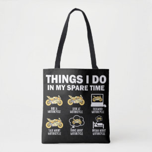 Funny 6 Things I Do In My Spare Time Motorcycle Tote Bag