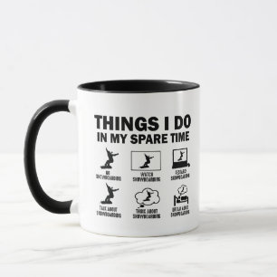 Funny 6 Things I Do In My Spare Time Snowboarding Mug