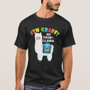 Funny 6TH GRADE No Prob-Llama Back To School 2021 T-Shirt