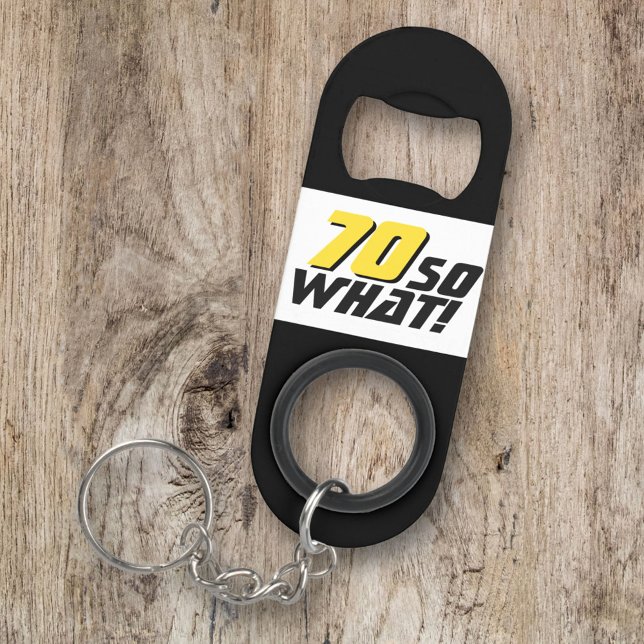 Funny 70 so what Quote 70th Birthday (Creator Uploaded)